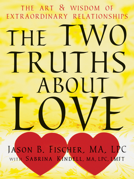 Title details for The Two Truths about Love by Jason B Fischer - Available